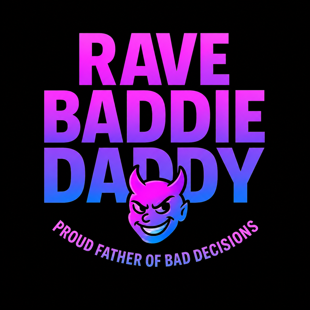 Certified Rave Baddie Daddy Logo t-shirt